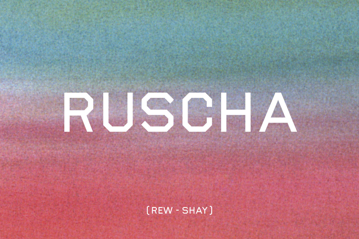 My name is - Ruscha